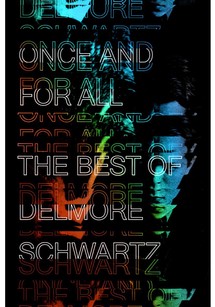 Once and for All: The Best of Delmore Schwartz