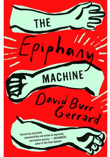 The Epiphany Machine by David Burr Gerrard
