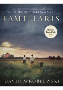 'Familiaris' by David Wroblewski