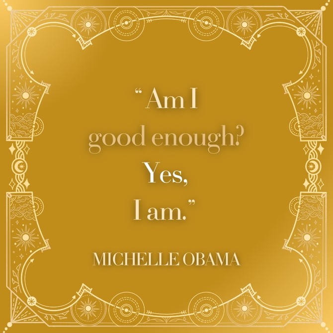 Michelle Obama: 'Am I good enough? Yes, I am.'