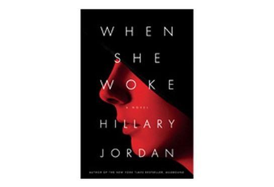 When She Woke By Hillary Jordan