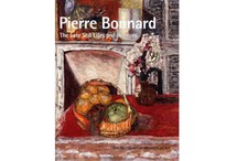 Pierre Bonnard: The Late Still Lifes and Interiors